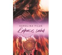 L'attrape-rêves - Karolina Filuś (Buch auf Polnisch)