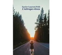 L'attrape-rêves Xavier-Laurent Petit (Auteur), Théo Gosselin (Photographie)