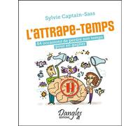L'attrape-temps - 84 occasions de perdre son temps pour en gagner - Coffret - Sylvie Captain-Sass - Dangles - Jeux livres objets