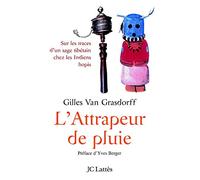 L'Attrapeur de pluie, sur les traces d'un sage tibétain chez les Indiens hopis