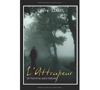 L'attrapeur, un homme sans histoire