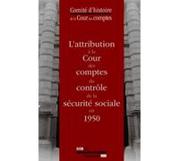 L'attribution À La Cour Des Comptes Du Contrôle De La Sécurite Sociale En 1950