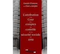 L'attribution à la cour des comptes du contrôle de la sécurite sociale en 1950