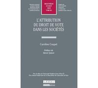 L'attribution du droit de vote dans les sociétés Prix de thèse de l'université panthéon-assas (paris ii)prix solennel andré isoré - Caroline Coupet - Lgdj - broché - Etude