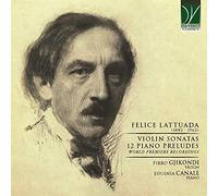 Lattuada, Felice : Sonates pour Violon, 12 Préludes pour Piano