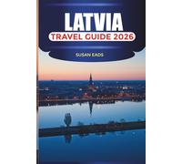 LATVIA Travel Guide 2026: Exploring Riga's Art Nouveau Architecture and Historic Old Town