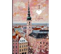 Latvia Travel Journal - Pink Edition | I Love Latvia Notebook to Record European Adventures | Cute Souvenir Gift for Girls, Teens & Women | 120 Wide-Ruled Pages, Paperback