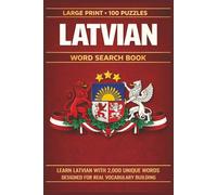 Latvian Word Search Book: Learn Latvian, Large Print Puzzle Collection with 100 Puzzles and 2000 Unique Words on Riga Old Town, Jurmala, and Gauja National Park