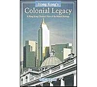Lau, C: Hong Kong's Colonial Legacy