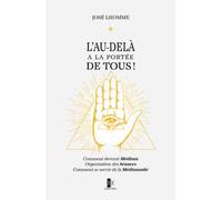 L'Au-delà à la portée de tous!: Comment devenir médium