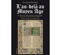 L'au-delà au Moyen Age : les Visions du chevalier Tondal, de David Aubert, et sa source la Visio Tnugdali, de Marcus