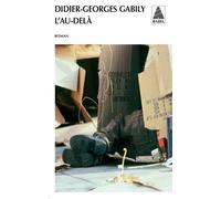 Didier-Georges Gabily – L'Au-delà – Roman – Poche