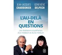 L'Au-Delà en questions: Les révélations stupéfiantes d'un médecin et d'une médium