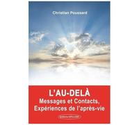 L'au-Delà, Messages Et Contacts, Expérience De L'après Vie