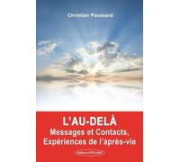 L'au-delà - Messages et Contacts, Expériences de l'après-vie