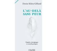 L'au-delà sans peur Denise Gilliand (Auteur)