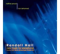 LAUBA / KIRK / ERNSTE / BERIO / SC - Neither Proud Nor Ashamed: New Music for Saxophone
