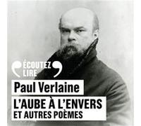 Paul Verlaine – L'Aube à l'Envers et autres poèmes – Lu par Gérard Desarthe – CD Gallimard