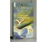 L'aube cruelle d'un temps nouveau La compagnie des glaces-43