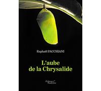L'aube de la Chrysalide