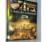 L'aube des civilisations