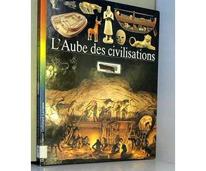 L'aube des civilisations