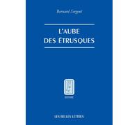L'Aube des Etrusques - Bernard Sergent - Belles Lettres - broché - Essai