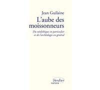 L'aube des moissonneurs Jean Guilaine (Auteur), Laurence Turetti (Coauteur), Georges Chaluleau (Coauteur)