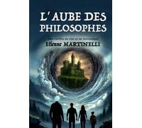 L'AUBE DES PHILOSOPHES: aux confins du réel et du fantastique