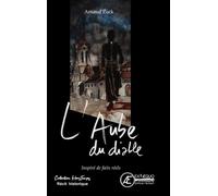 L'aube du diable - Arnaud Zuck - Ex Aequo - broché - Roman
