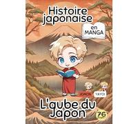 L'Aube du Japon, Jomon et Yayoi: Histoire japonaise en manga
