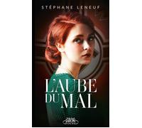 L'Aube du Mal - Stéphane Leneuf - Michel Lafon Poche - Poche - Roman