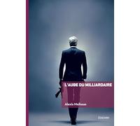 L'aube du milliardaire