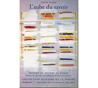 Pierre Duhem – L'aube du savoir: Épitomé du Système du monde – Broché
