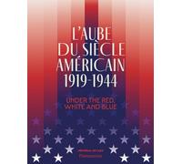 Clément C. Fabre – L'aube du siècle américain (1919-1944) – Under the Red, White and Blue – Broché