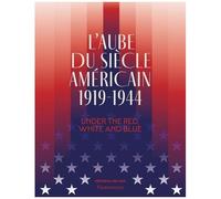 Clément C. Fabre – L'aube du siècle américain (1919-1944) – Under the Red, White and Blue – Broché