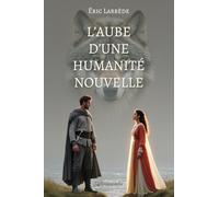 L'aube d'une humanité nouvelle