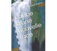 L'aube d'une nouvelle race