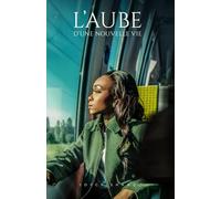 L'aube d'une nouvelle vie