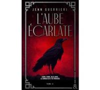 L'Aube écarlate - Tome 2 Jenn Guerrieri (Auteur)