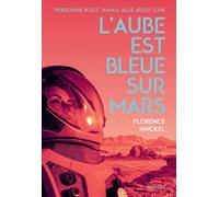 Florence Hinckel – L'Aube est bleue sur Mars – Roman SF – Broché – Nathan