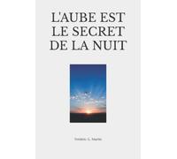 L'aube est le secret de la nuit