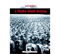 L'aube était brune - Ludvig Renn - Le Temps Des Cerises - broché - Roman
