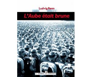 L'aube était brune - Ludvig Renn - Le Temps Des Cerises - broché - Roman