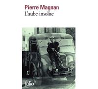 L'Aube insolite - Pierre Magnan - Gallimard - Poche - Roman
