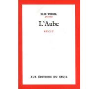 L'Aube - récit - Elie Wiesel - Seuil - Livre