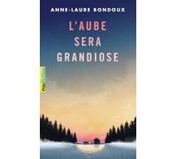 Anne-Laure Bondoux, Coline Peyrony – L'aube sera grandiose – Gallimard