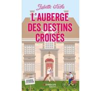 L'auberge des destins croisés - Juliette Sachs - Eyrolles - broché - Roman