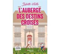 L'auberge des destins croisés - Juliette Sachs - Eyrolles - broché - Roman