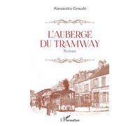 L'auberge du tramway Roman - Alessandro Giraudo - L'harmattan - broché - Roman